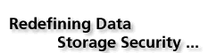 Kasten Chase - Redefining Data Storage Security for SAN, CAS, DAS, iSCSI and tape backup.
